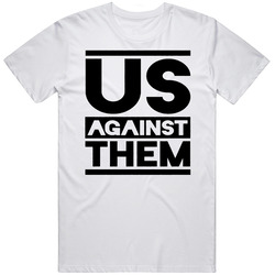 Us Against Them Funny Unisex Cotton T Shirt
