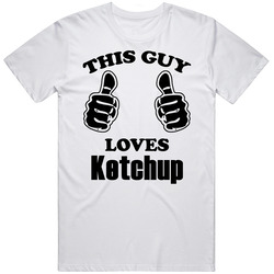 This Guy Loves Ketchup Funny Food Unisex Cotton T Shirt