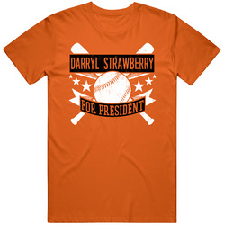 Darryl Strawberry For President San Francisco Baseball Player Funny Unisex Cotton T Shirt Darryl Strawberry For President San Francisco Baseball Player Funny Unisex Cotton T Shirt