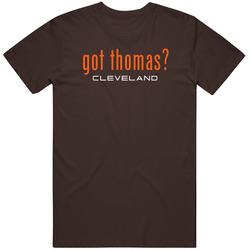 Got Joe Thomas Cleveland Football Player Funny Fan Unisex Cotton T Shirt Got Joe Thomas Cleveland Football Player Funny Fan Unisex Cotton T Shirt