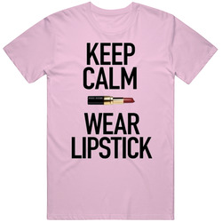 Keep Clam And Wear Lipstick Beautiful And Cute Pink Cotton Graphic  Apparel Unisex Cotton T Shirt