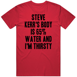 Steve Kerr Body Is Water Thirsty Love Portland Basketball Unisex Cotton T Shirt Steve Kerr Body Is Water Thirsty Love Portland Basketball Unisex Cotton T Shirt