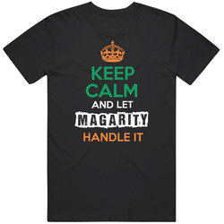 Keep Calm And Let Magarity Handle It Irish Name Ireland Unisex Cotton T Shirt Keep Calm And Let Magarity Handle It Irish Name Ireland Unisex Cotton T Shirt