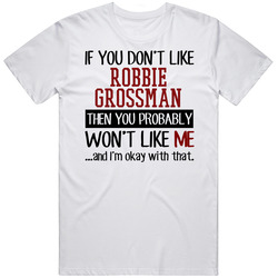 If You Don't Like Robbie Grossman Then You Won't Like Me Houston Baseball Fan Unisex Cotton T Shirt If You Don't Like Robbie Grossman Then You Won't Like Me Houston Baseball Fan Unisex Cotton T Shirt