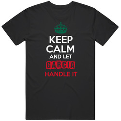 Keep Calm And Let Garcia Handle It Mexican Name Mexico Unisex Cotton T Shirt Keep Calm And Let Garcia Handle It Mexican Name Mexico Unisex Cotton T Shirt