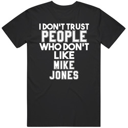 I Don't Trust People Who Don't Like Mike Jones Hip Hop Unisex Cotton T Shirt I Don't Trust People Who Don't Like Mike Jones Hip Hop Unisex Cotton T Shirt