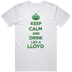 Keep Calm And Drink Like A Lloyd Last Name Unisex Cotton T Shirt Keep Calm And Drink Like A Lloyd Last Name Unisex Cotton T Shirt