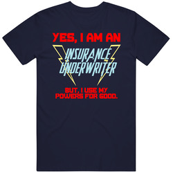 Yes I Am An Insurance Underwriter Funny Powers Unisex Cotton T Shirt Yes I Am An Insurance Underwriter Funny Powers Unisex Cotton T Shirt