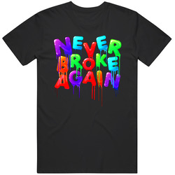 Never Broke Again Colorful Unisex Cotton T Shirt Never Broke Again Colorful Unisex Cotton T Shirt