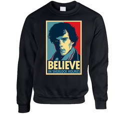 Believe In Sherlock Holmes Obey Style  Tee Unisex Cotton Crewneck Sweatshirt