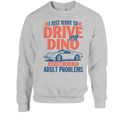 Ferrari Dino Just Drive And Ignore My Adult Problems Car Worn Look Unisex Cotton Crewneck Sweatshirt