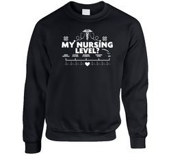 My Nursing Level? - Nurse Unisex Cotton Crewneck Sweatshirt