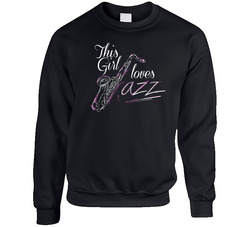 Jazz-T-Shirt-This-Girl-Loves Unisex Cotton Crewneck Sweatshirt