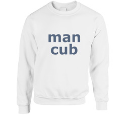 Man Cub - Baby One Piece T Shirts Unisex Cotton Crewneck Sweatshirt