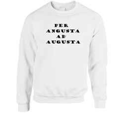 Per Angusta Ad Augusta Through Difficulties To Honours Latin Phrase Words Of Wisdom Funny Unisex Cotton Crewneck Sweatshirt
