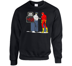 Flash Getting A Speeding Ticket, Police Funny Unisex Cotton Crewneck Sweatshirt