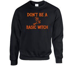 Don't Be A Basic Witch Unisex Cotton Crewneck Sweatshirt
