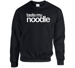 Taste My Noodle Funny Accepted Popular Movie Unisex Cotton Crewneck Sweatshirt