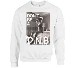 Don't Be A D.n.b Ronda Rousey Mma Fighter White Unisex Cotton Crewneck Sweatshirt