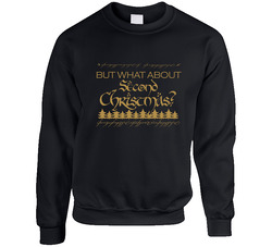 Christmas Tshirt, The Hobbit, What About Second Christmas Shirt, Birthday Gift, Christmas Gift Unisex Cotton Crewneck Sweatshirt