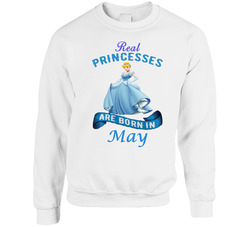 Real Princesses Are Born In May Cinderella Unisex Cotton Crewneck Sweatshirt