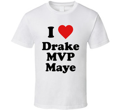 I Heart Love Drake Mvp Maye T Shirt