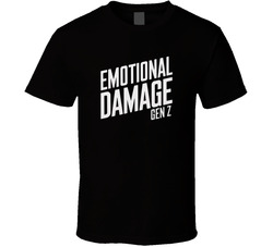 Emotional Damage Gen Z Funny Quote Bold T Shirt