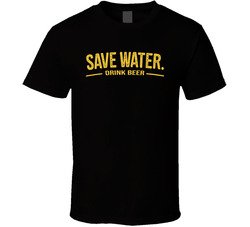 Save Water Drink Beer Funny T Shirt