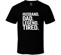 Husband Dad Legend Tired Fathers Day Bol T Shirt
