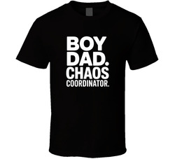 Boy Dad Chaos Coordinator Fathers Day Bo T Shirt