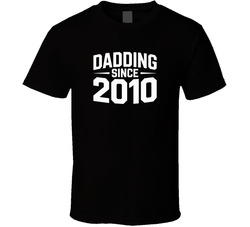 Dadding Since 2010 Fathers Day Bold Typo T Shirt