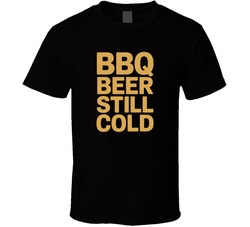 Bbq Timer Beer Still Cold Fathers Day Bo T Shirt