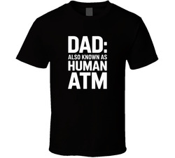 Dad Also Known As Human Atm Fathers Day T Shirt