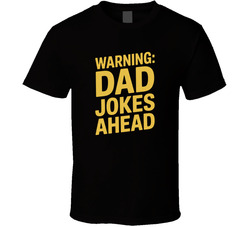 Warning Dad Jokes Ahead Fathers Day Exac T Shirt