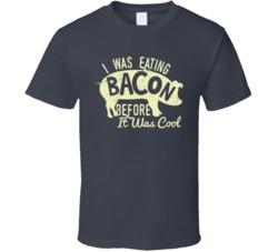 Eating Bacon Before It Was Cool Funny Pork Foodie Distressed T Shirt