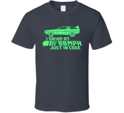 Future Car Drive 88 MPH Just In Case Movie Retro Old School T Shirt