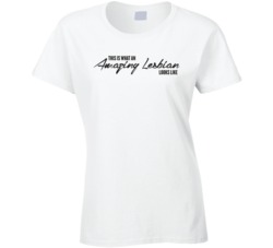 What An Amazing Lesbian Looks Like Funny LGBT Homosexual T Shirt