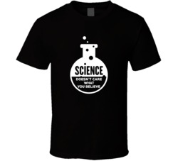 Science Doesn't Care What You Believe Funny Geek Scientist Dad T 