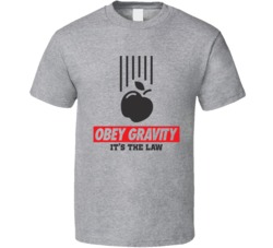 Obey Gravity It's The Law Funny Physics Geek Science T Shirt