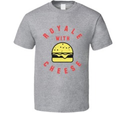 Royale With Cheese Funny Burger Pulp Fiction Fan Distressed T Shirt