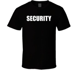 Security Bouncer Night Club Dad Boyfriend Bro Event T Shirt