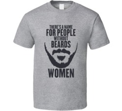 There's A Name For People Without Beard Women Funny Manly Bro T S