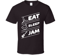 Eat Sleep Jam Funny Music Musician Gig Band T Shirt