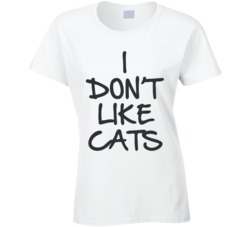 I Don't Like Cats Funny Cat Hater Meow No Pets T Shirt