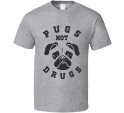Pugs Not Drugs Funny Anti Drug Dog Lover Owner Pug T Shirt