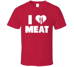 I Love Meat Funny Food Eat Foodie Bacon Steak BBQ Party T Shirt