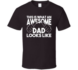 This Is What An Awesome Dad Looks Like Funny Father's Day T Shirt