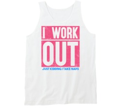I Work Out Just Kidding I Take Naps Funny Exercise Fitness T Shirt