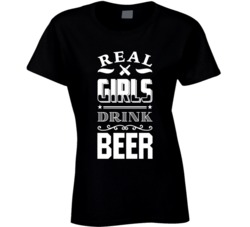 Real Girls Drink Beer Funny Drinking Beer Lager Ale Bar Crawl T Shirt