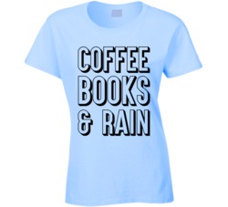 Coffee Books And Rain Funny Lazy Days Hipster Reading Geek T Shirt